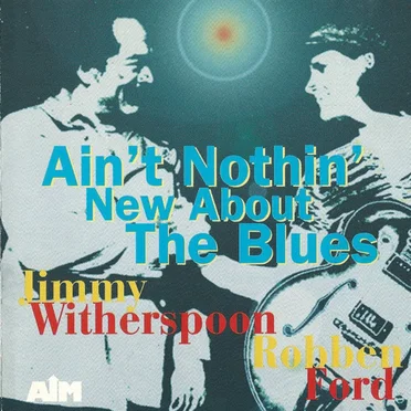Ain't Nothin' new about the blues