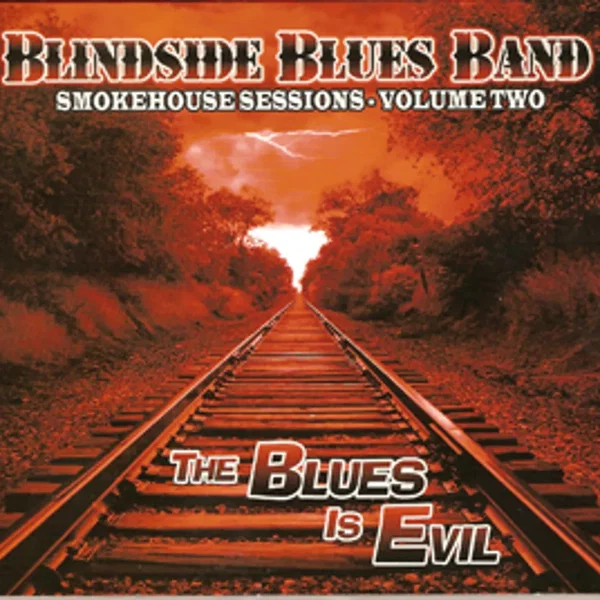 Smokehouse Sessions, Volume Two: The Blues Is Evil