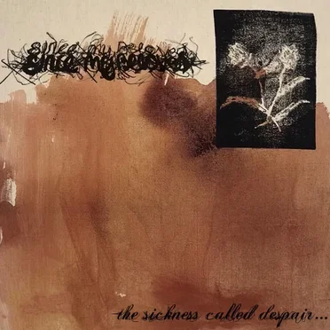 The Sickness Called Despair… by Since My Beloved - album cover