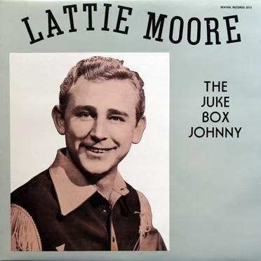 The Juke Box Johnny by Lattie Moore - album cover