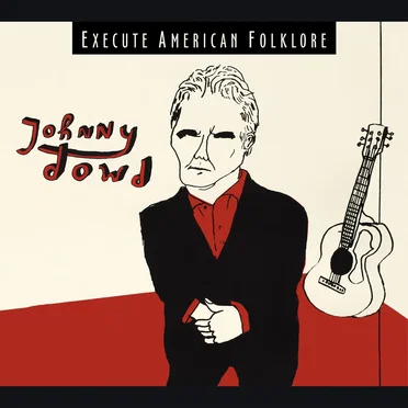 Execute American Folklore by Johnny Dowd - album cover