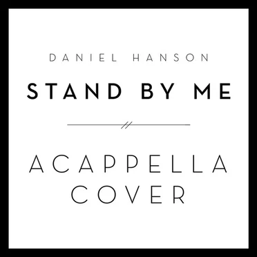 Stand By Me (A Cappella)