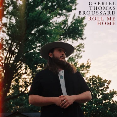 Roll Me Home by Gabriel Thomas Broussard - album cover