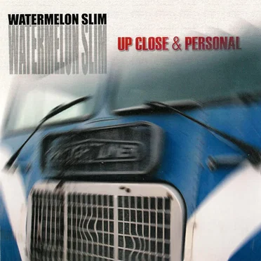 Up Close & Personal by Watermelon Slim - album cover