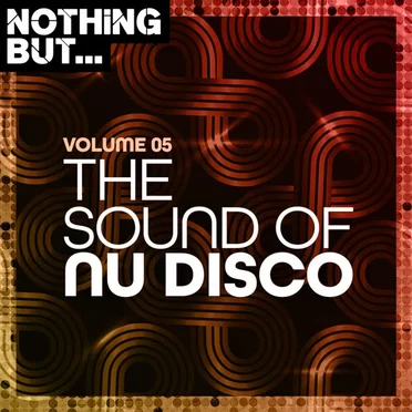 Nothing But… The Sound Of Nu Disco, Vol. 05 by Various Artists - album cover