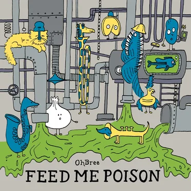 Feed Me Poison by OhBree - album cover