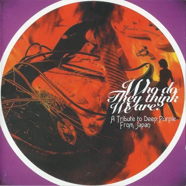 Who Do They Think We Are? A Tribute to Deep Purple From Japan by Various Artists - album cover
