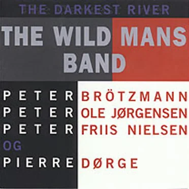 The Darkest River by The Wild Mans Band - album cover