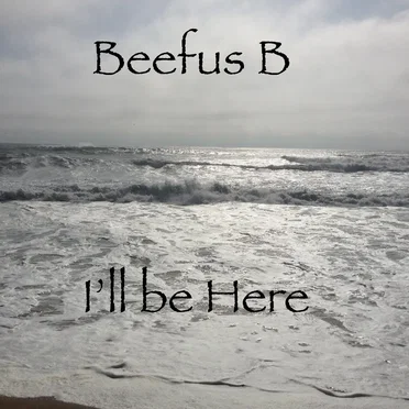 I'll Be Here