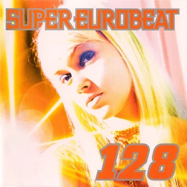 Super Eurobeat, Vol. 128 by Various Artists - album cover