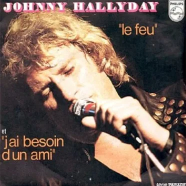 Le Feu / J’ai besoin d’un ami