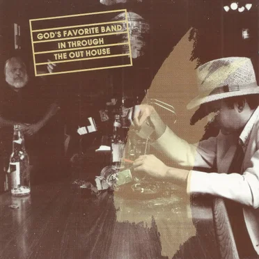 In Through the Out House by God’s Favorite Band - album cover