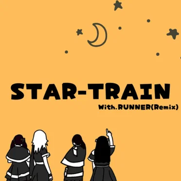 STAR TRAIN / RUNNER