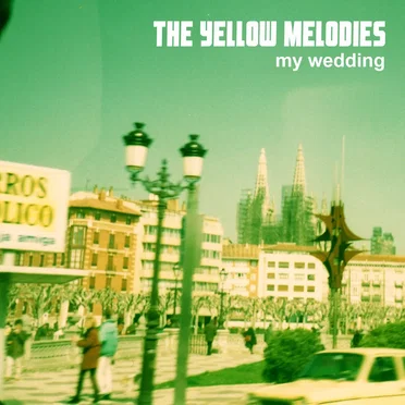 My Wedding by The Yellow Melodies - album cover