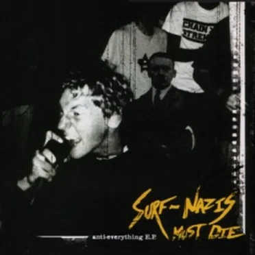 Anti-Everything E.P. by Surf Nazis Must Die - album cover