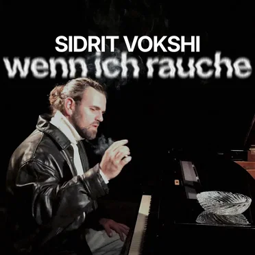 wenn ich rauche by Sidrit Vokshi - album cover