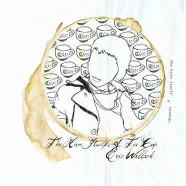 The Hive Itself a Teacup by Eric Wallack - album cover