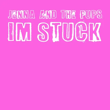 I’M STUCK