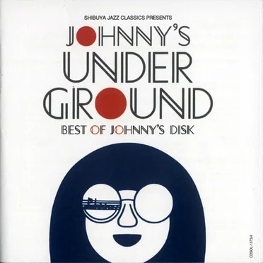 Shibuya Jazz Classics Presents Johnny’s Underground: Best of Johnny’s Disk by Various Artists - album cover