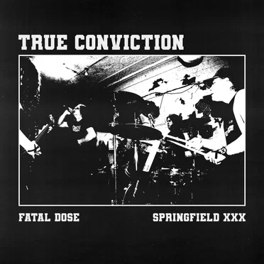 True Conviction by Fatal Dose - album cover