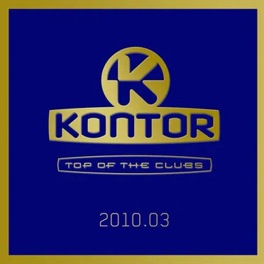 Kontor Top of the Clubs 2010.03 by Various Artists - album cover