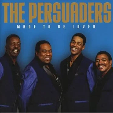 Made to Be Loved by The Persuaders - album cover