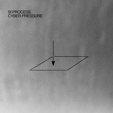 Cyber Pressure by SI Process - album cover