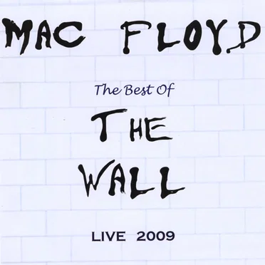 The Best of The Wall: Live 2009 by Mac Floyd - album cover