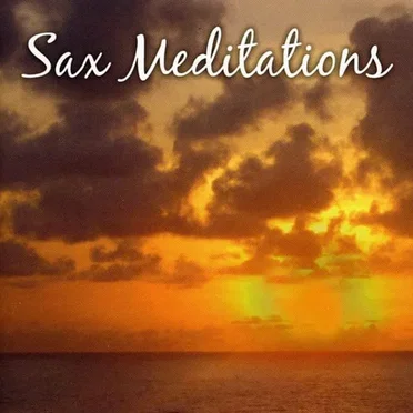 Sax Meditations