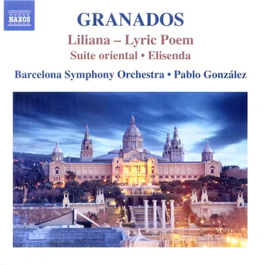 Orchestral Works, Volume 3: Liliana / Suite Oriental / Elisenda