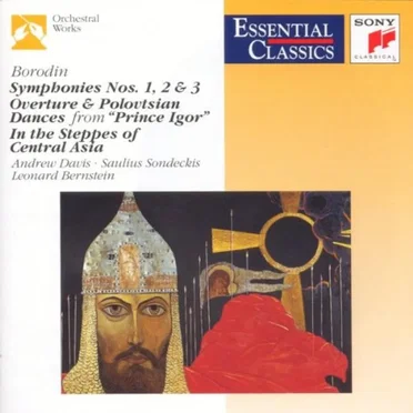 Symphonies Nos. 1, 2 & 3 / Overtures & Polovtsian Dances from "Prince Igor" / In the Steppes of Central Asia