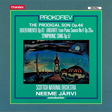 The Prodigal Son, Op. 46 / Divertimento, Op. 43 / Andante from Piano Sonata No. 4, Op. 29bis / Symphonic Song, Op. 57