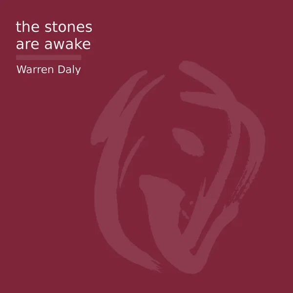 the stones are awake