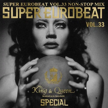 Super Eurobeat, Volume 33: Non-Stop Mix- King & Queen Special by Various Artists - album cover