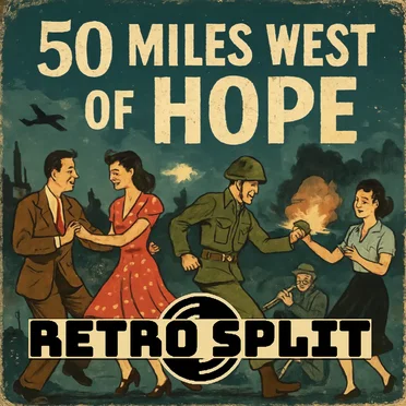 50 Miles West Of Hope