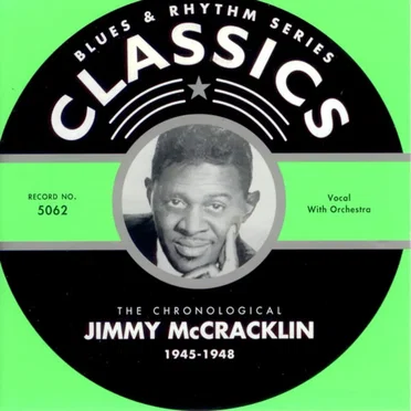 Blues & Rhythm Series: The Chronological Jimmy McCracklin - 1945-1948