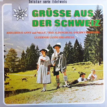 Grüsse aus der Schweiz by Jodlerduo Anny Und Nelly - album cover