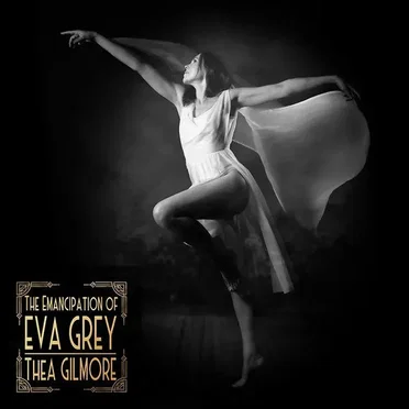 The Emancipation of Eva Grey