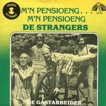 M’n pensioeng, m’n pensioeng / De gastarbeider