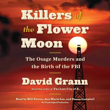 Killers of the Flower Moon: The Osage Murders and the Birth of the FBI by David Grann - album cover