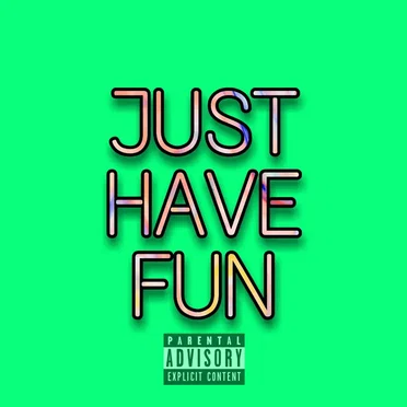 Just Have Fun by ANT the Artist - album cover