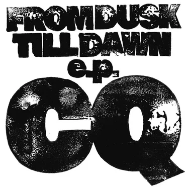 From Dusk Till Dawn E.P. by CQ - album cover
