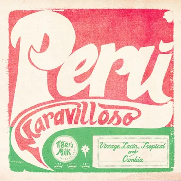 Perú Maravilloso: Vintage Latin, Tropical and Cumbia by Various Artists - album cover
