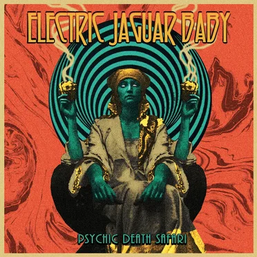 Psychic Death Safari by Electric Jaguar Baby - album cover