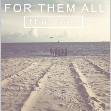 The Sea by For Them All - album cover