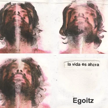 La vida es Ahora by Egoitz - album cover