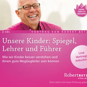 Unsere Kinder: Spiegel, Lehrer und Führer by Robert Theodor Betz - album cover