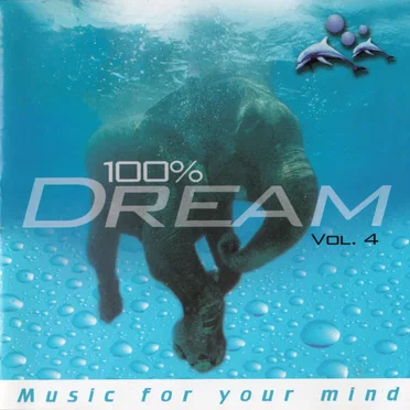 100% Dream: Music for Your Mind Vol. 4 by Various Artists - album cover