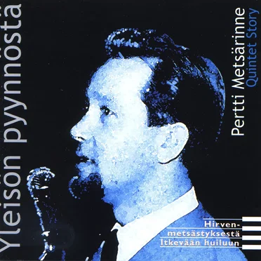 Yleisön pyynnöstä by Pertti Metsärinne - album cover