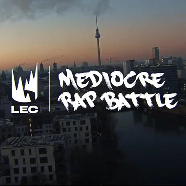 Mediocre Rap Battle of the LEC (Vol. 2)